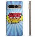 Google Pixel 7 Pro TPU Case - Super Dad